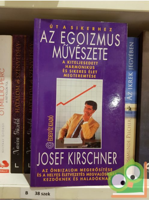 Josef Kirschner: Az ​egoizmus művészete