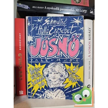   Schmidtné Holló Erzsébet: A jósnő vallomása - Kártyavetés haladóknak