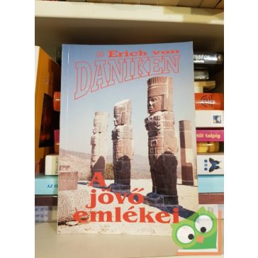 Erich von Däniken: A jövő emlékei