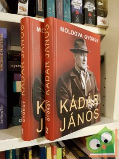 Moldova György: Kádár János  (I-II. kötet együtt)