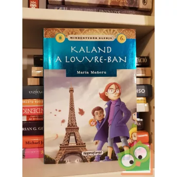 Maria Mañeru: Kaland a Louvre-ban (Mindentudók klubja 6.)