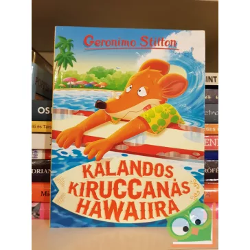   Geronimo Stilton: Kalandos kiruccanás Hawaiira (Geronimo Stilton – Mulatságos történetek 4.)