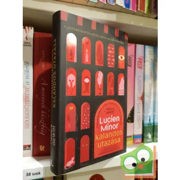 Patrick deWitt: Lucien Minor kalandos utazása