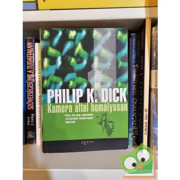 Philip K. Dick: Kamera által homályosan