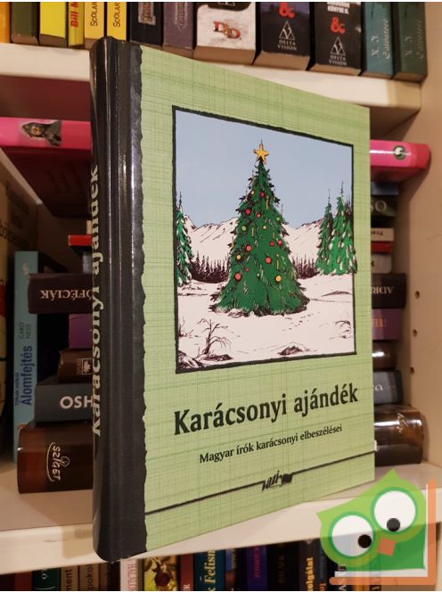 Karácsonyi ajándék - Magyar írók karácsonyi elbeszélései