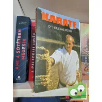 Gulyás Péter: Karate - Az alapoktól a fekete övig