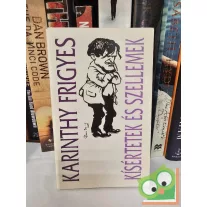 Karinthy Frigyes: Kísértetek és szellemek