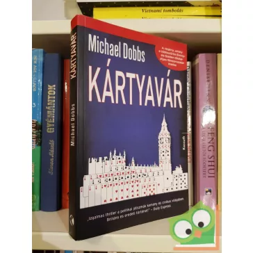   Michael Dobbs: Kártyavár (Francis Urquhart 1.) (nagyon ritka )