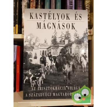 Baji Etelka - Csorba László: Kastélyok és mágnások
