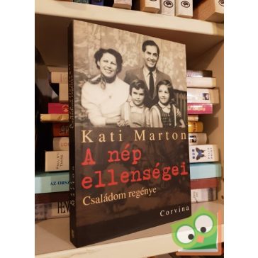 Kati Marton: A nép ellenségei - Családom regénye
