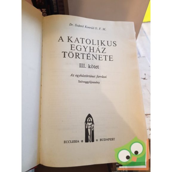 Szántó Konrád: A Katolikus Egyház története I-III.