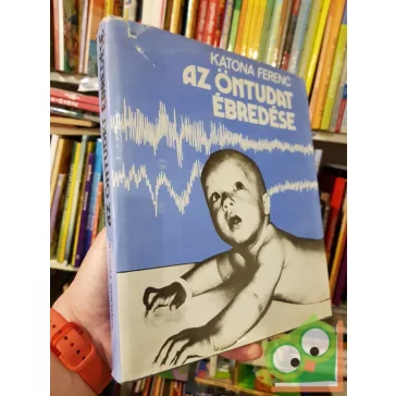 Katona Ferenc: Az öntudat ébredése