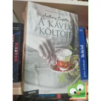   Anthony Capella: A kávék költője - Kaland, szerelem és rengeteg kávé