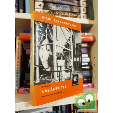 Nádas László: Kazánfűtés (ipari szakkönyvtár)