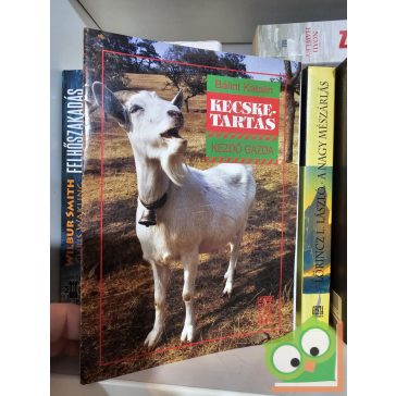 Bálint Katalin: Kecsketartás (Kezdő Gazda) (ritka)
