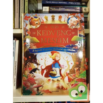   Kedvenc meséim  A legszebb klasszikus történetek egy kötetben