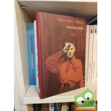 Horváth Péter: Kedves Isten