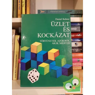 Daniel Kehrer: Üzlet és kockázat
