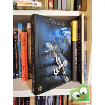 Javier Sierra: A kék dáma titka