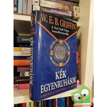   W. E. B. Griffin: Kék egyenruhások (A becsület jelvénye 1.)