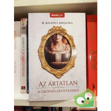   R. Kelényi Angelika: A grófnő árnyékában (Az ártatlan 1.)