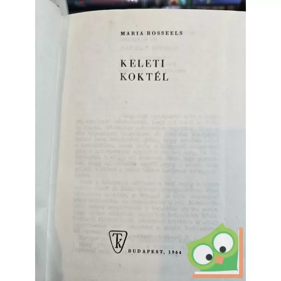 Maria Rosseels: Keleti koktél (Útikalandok)