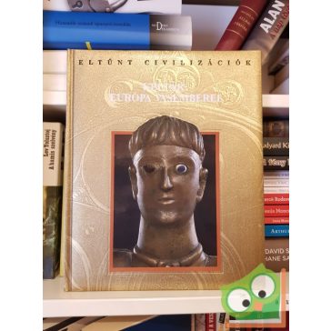Kelták: Európa vasemberei (Eltűnt civilizációk) Ritka.