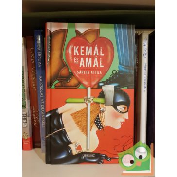 Sántha Attila: Kemál és Amál