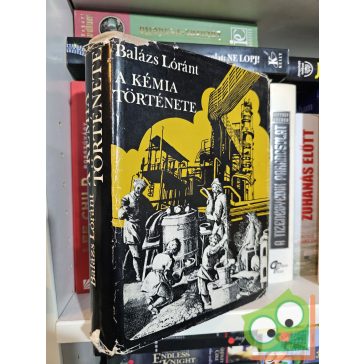 Balázs Lóránt: A kémia története
