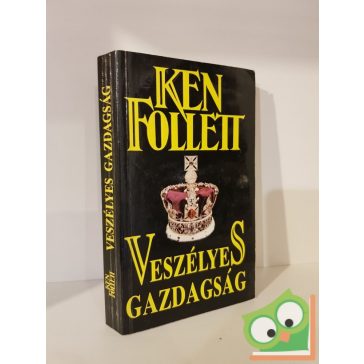 Ken Follett: Veszélyes gazdagság