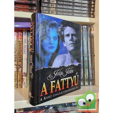 John Jakes: A Fattyú (A Kent család 1.)