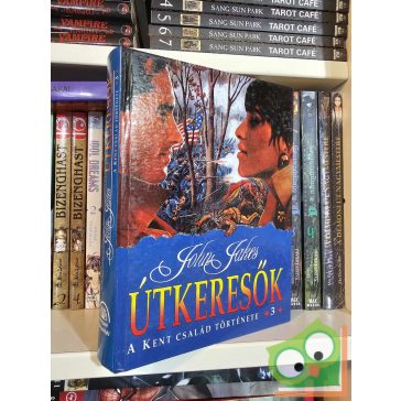 John Jakes: Útkeresők (A Kent család 3.)