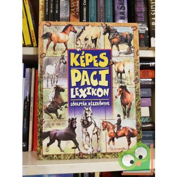 Képes paci lexikon - Lófajták kézikönyve