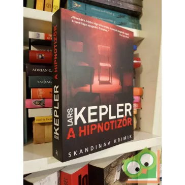  Lars Kepler: A hipnotizőr (Joona Linna 1.) (Skandináv krimi) (ritka)