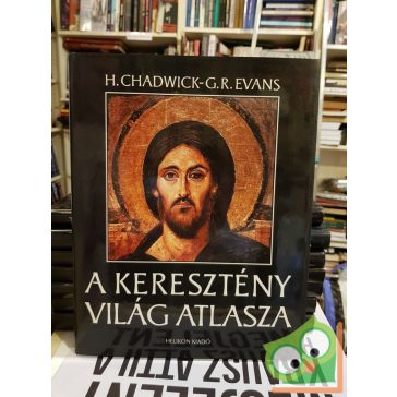 Henry Chadwick, G. R. Evans: A keresztény világ atlasza