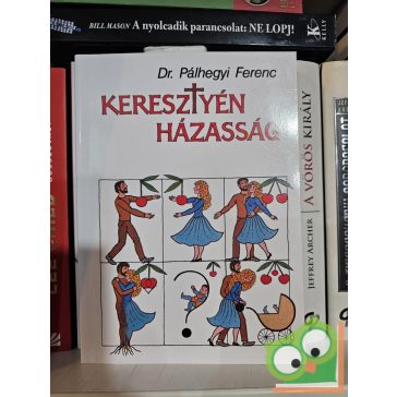 Pálhegyi Ferenc: Keresztyén házasság