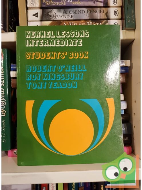 Robert O'Neill, Roy Kingsbury, Tony Yeadon: Kernel Lessons Intermediate - Student's Book