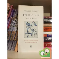 Heller Ágnes: Kertész Imre - Négy töredék