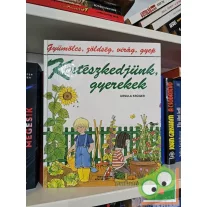 Ursula Krüger: Kertészkedjünk, gyerekek