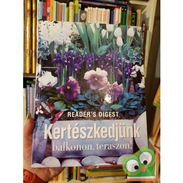  Brenda Houghton (szerk.): Kertészkedjünk balkonon, teraszon! (Reader's Digest)