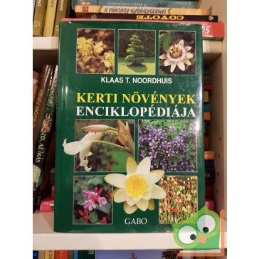   Klaas T. Noordhuis: Kerti növények enciklopédiája (ritka)