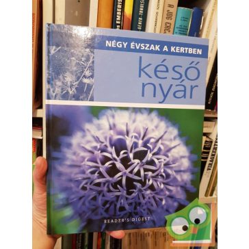 Reader Digest's: Négy évszak a kertben - Késő nyár