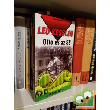 Leo Kessler: Otto és az SS ( A háború kutyái 16.)