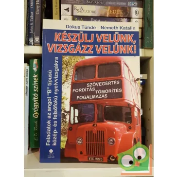   Dókus Tünde, Németh Katalin: Készülj velünk, vizsgázz velünk!