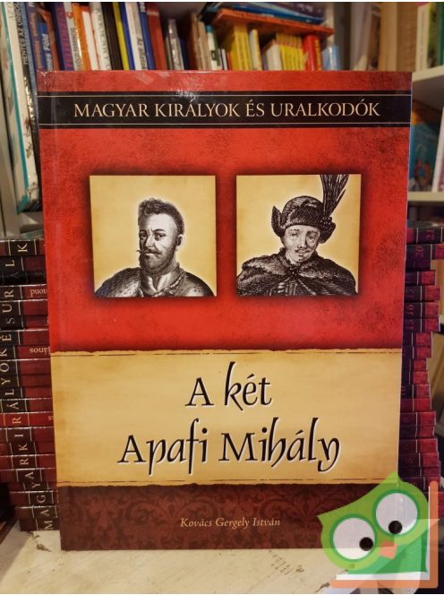 Kovács: A két Apafi Mihály (Magyar királyok és uralkodók 22.)