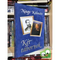   Nagy Kálmán: Két tábornok - Vetter és Vattay élete, kora, hadművészete