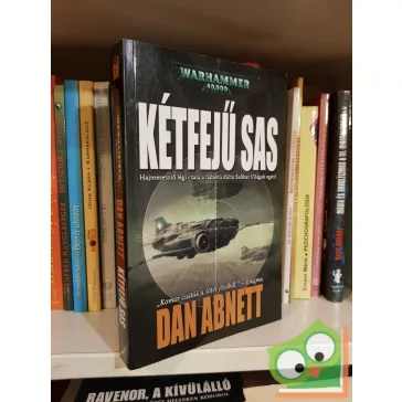   Dan Abnett: Kétfejű Sas (Warhammer 40,000: Gaunt Szellemei)