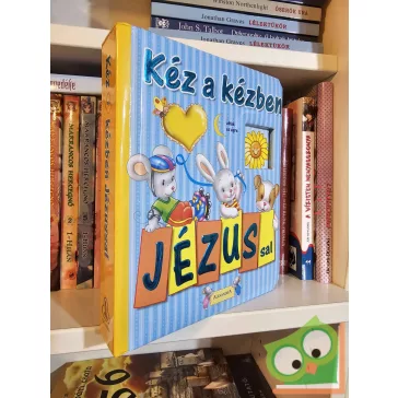 Halász Gábor (szerk.): Kéz a kézben Jézussal