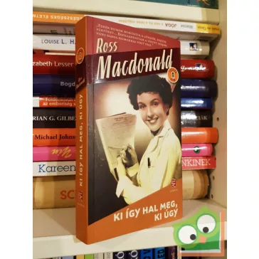 Ross Macdonald: Ki így hal meg, ki úgy (Lew Archer 3.)