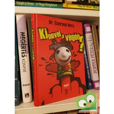 Csernus Imre: Ki nevel a végén?